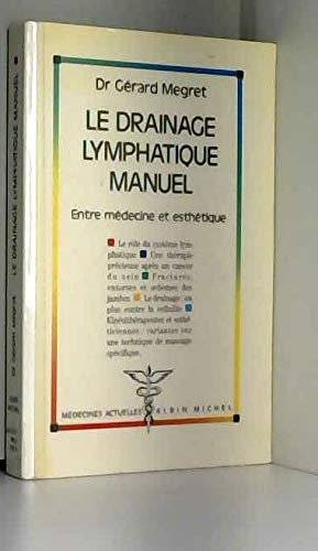 Le Drainage lymphatique manuel. Entre médecine et esthétique book