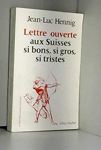 Lettre ouverte aux Suisses, si bons, si gros, si tristes Books