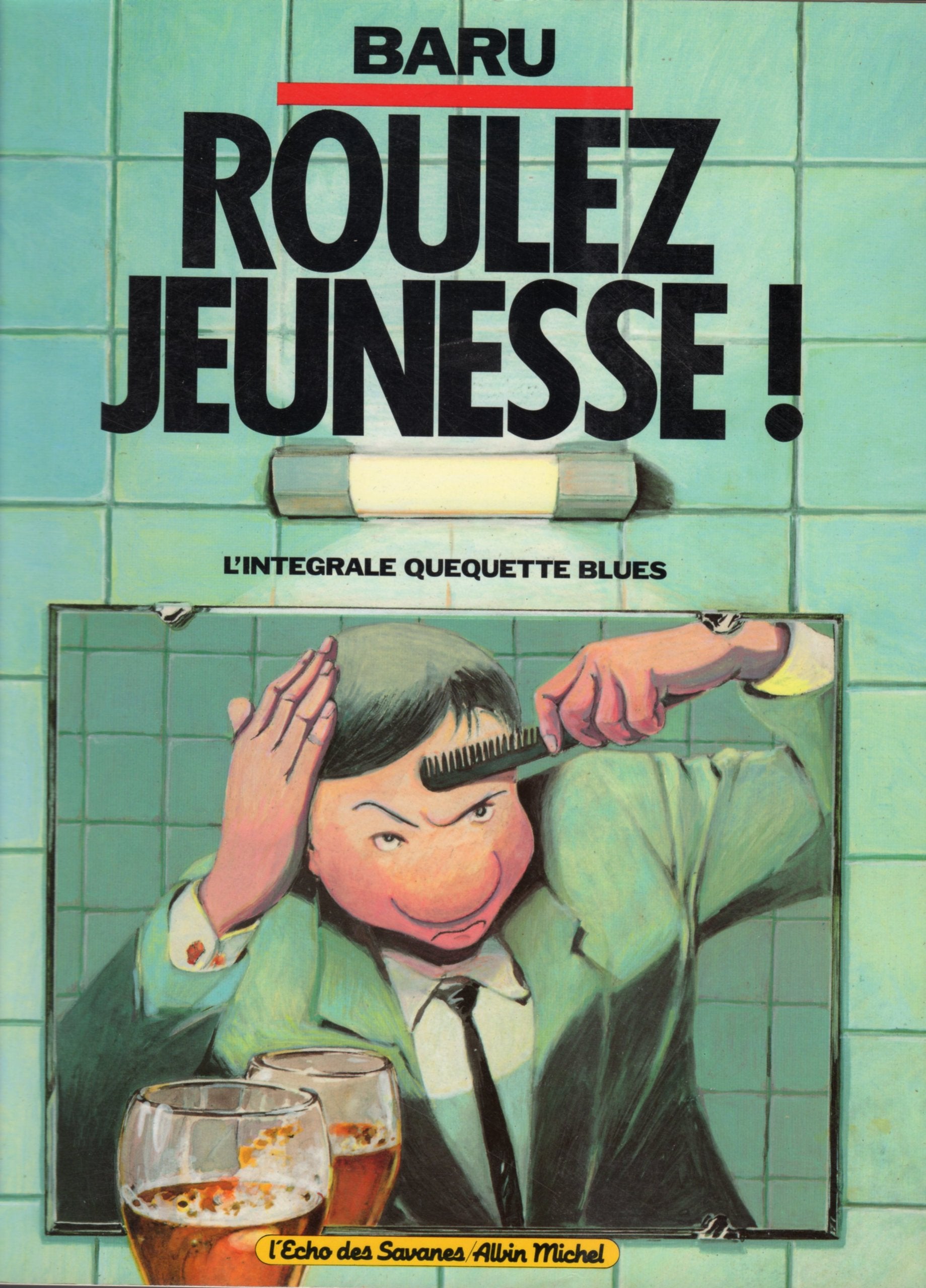 Roulez jeunesse !: L'intégrale quéquette blues Manga