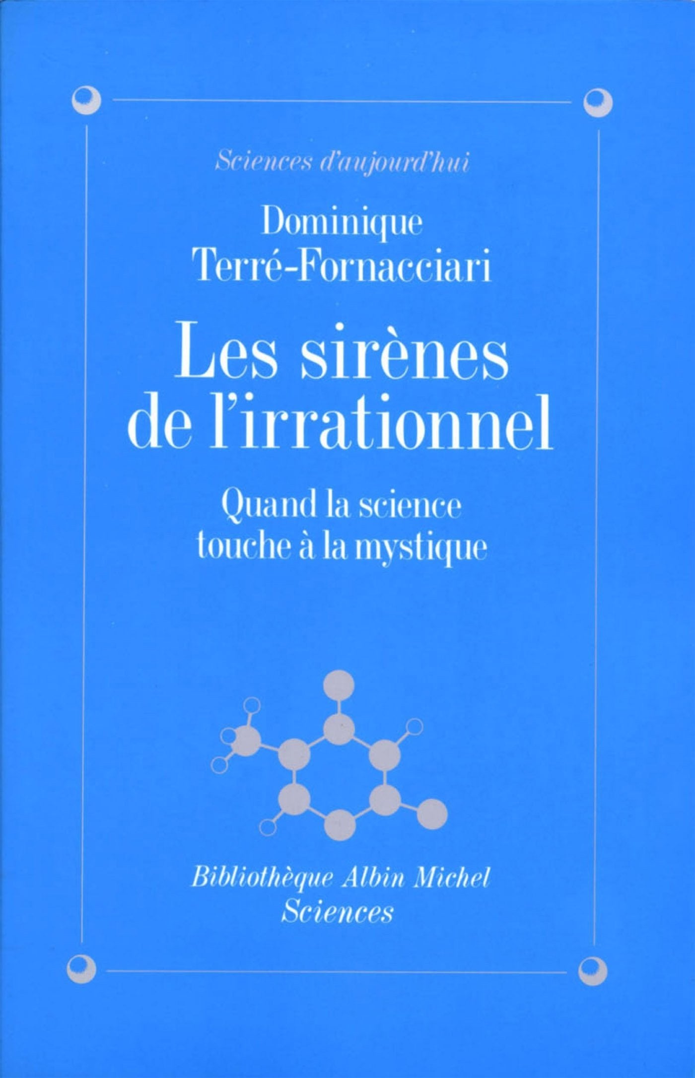 Les Sirènes de l'irrationnel : Quand la science touche à la mystique book