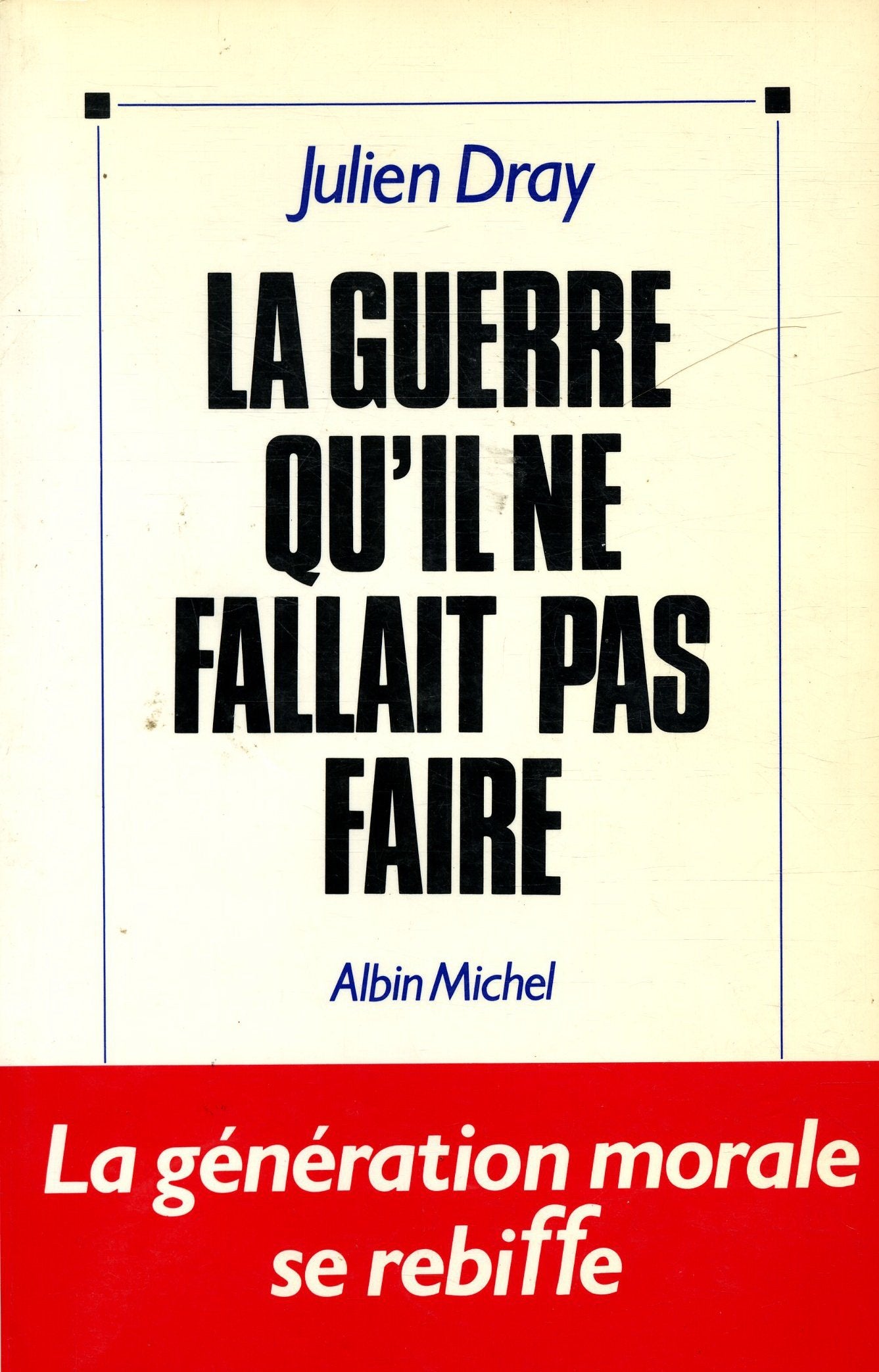 La Guerre Qu'Il Ne Fallait Pas Faire book