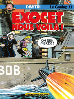 Le Goulag. Vol. 11. Exocet : nous voilà ! Manga