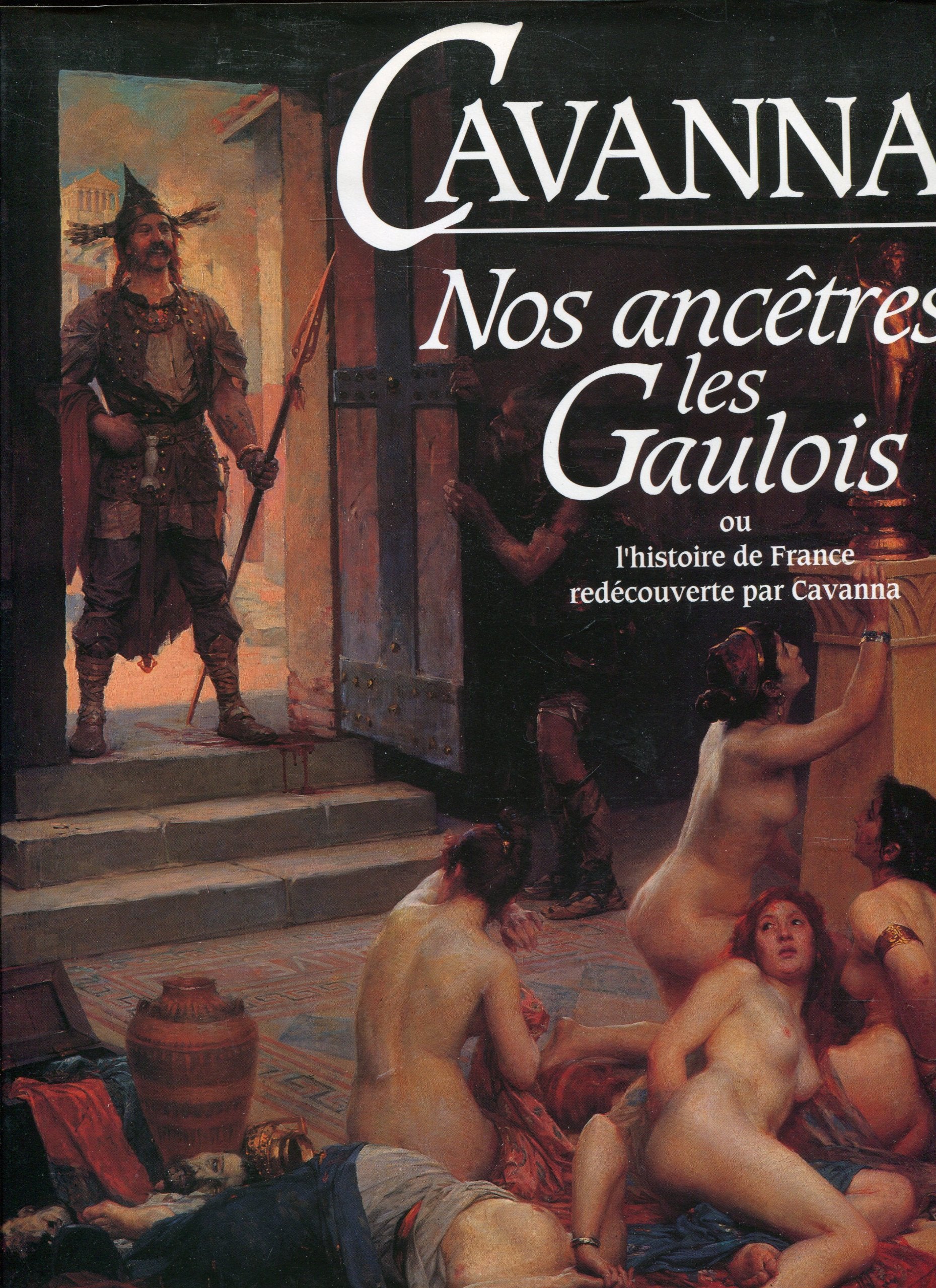 L'histoire de France redécouverte par Cavanna. Vol. 1. Nos ancêtres les Gaulois Books