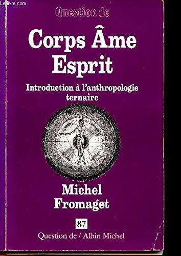 Question de, n° 87. Corps, âme, esprit : introduction à l'anthropologie ternaire Books