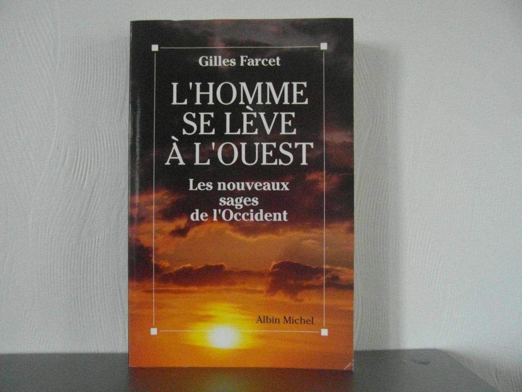 L'Homme se lève à l'Ouest : les nouveaux sages de l'Occident Books
