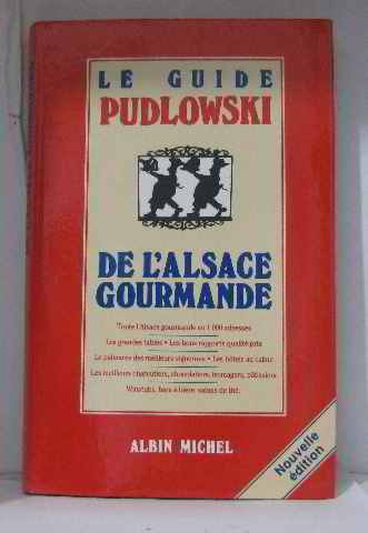 Le guide Pudlowski 1992 de l'Alsace gourmande book