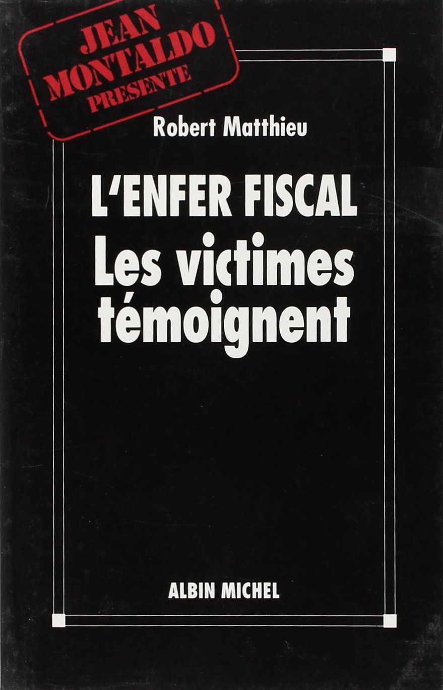 L'Enfer fiscal: Les victimes témoignent book