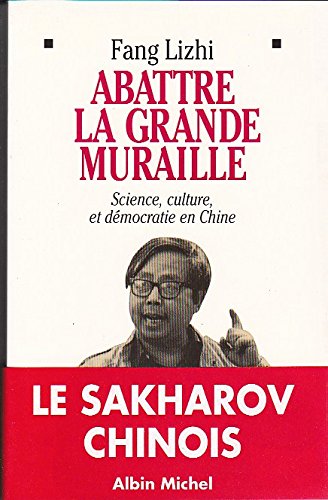 Abattre la Grande Muraille: Science, culture et démocratie en Chine book