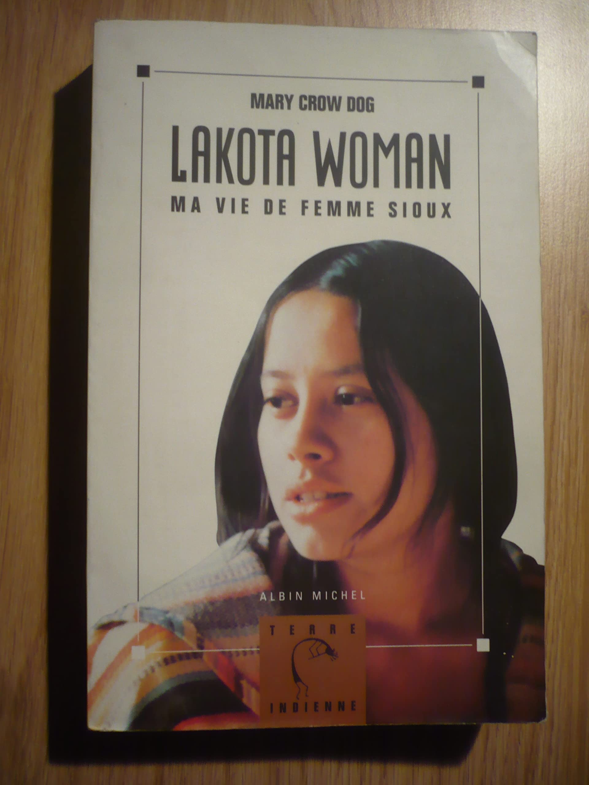 Lakota Woman : ma vie de femme sioux Books