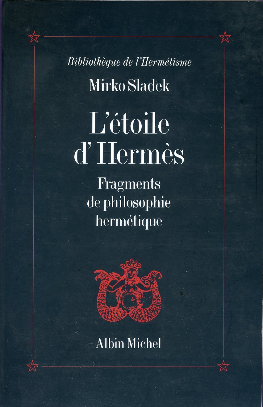 L'Etoile d'Hermès : fragments de philosophie hermétique book