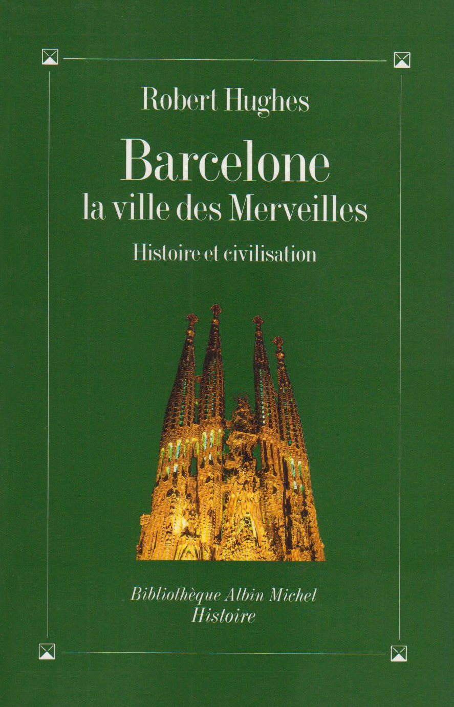 Barcelone, la ville des merveilles : Histoire et Civilisation book