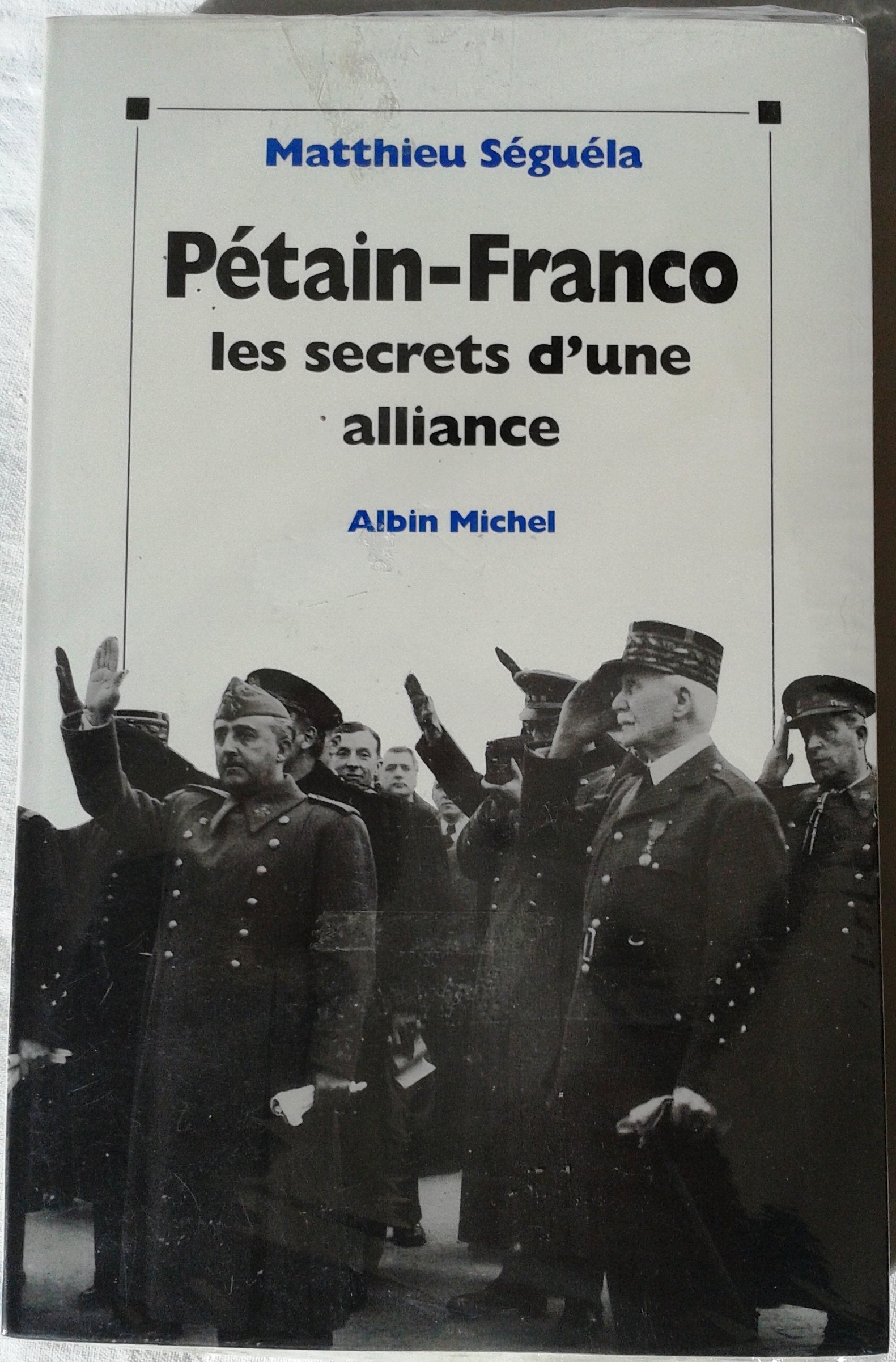 Pétain - Franco : Les Secrets d'une Alliance book
