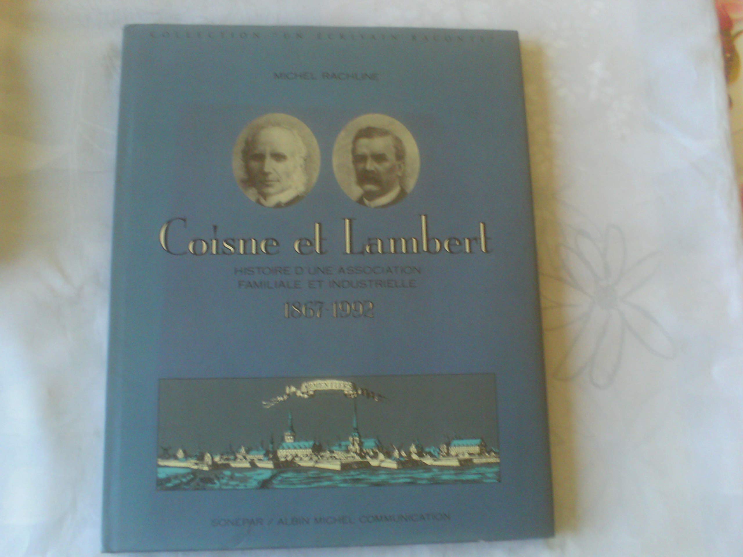 Coisne et Lambert : histoire d'une association familiale et industrielle, 1867-1992 book