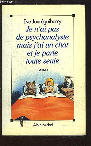 Je n'ai pas de psychanalyste mais j'ai un chat et je parle toute seule book