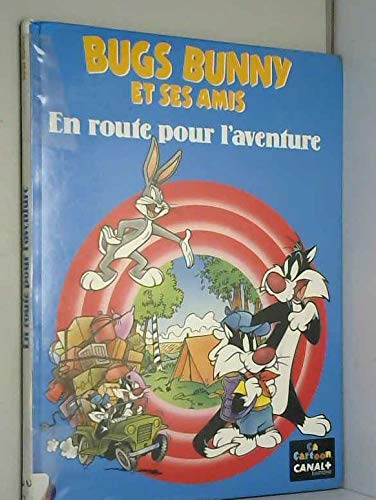 En route vers l'aventure avec Bugs Bunny, tome 2 book