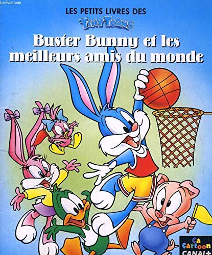 Buster Bunny et les meilleurs amis du monde book