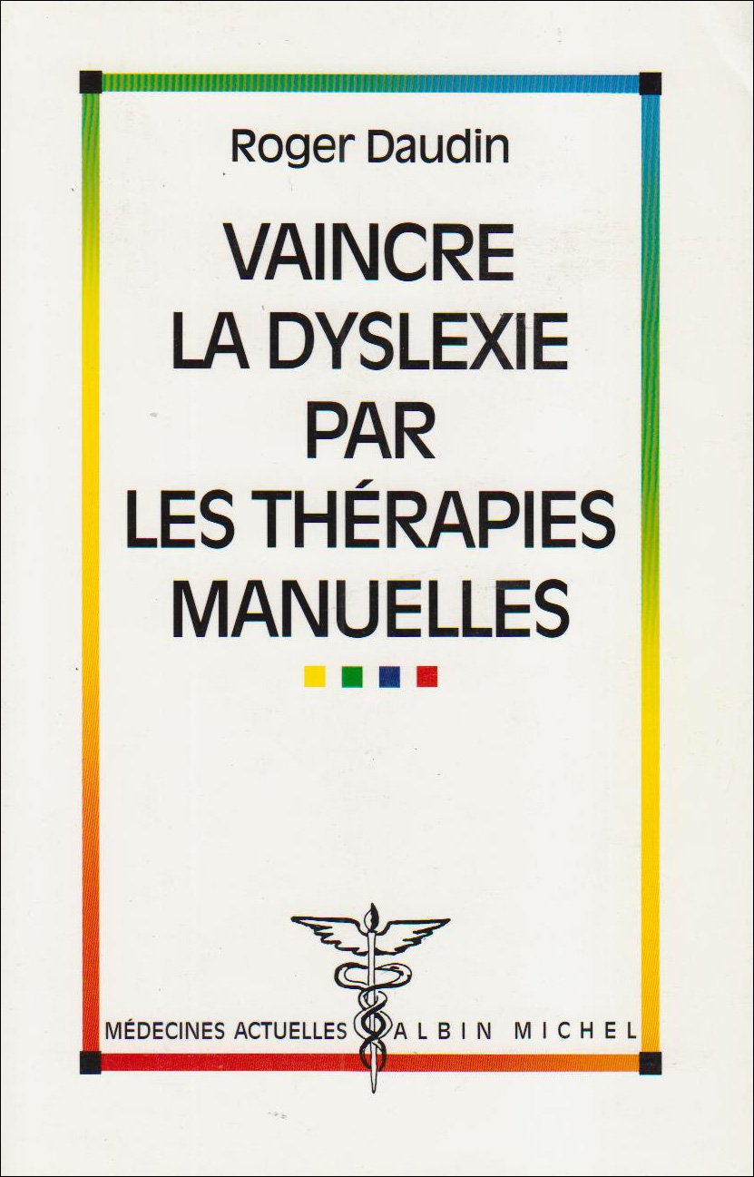 Vaincre la dyslexie par les thérapies manuelles book