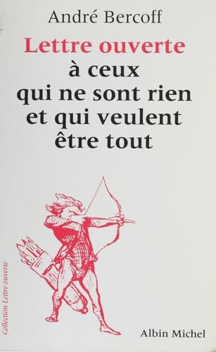 Lettre ouverte à ceux qui ne sont rien et qui veulent être tout book