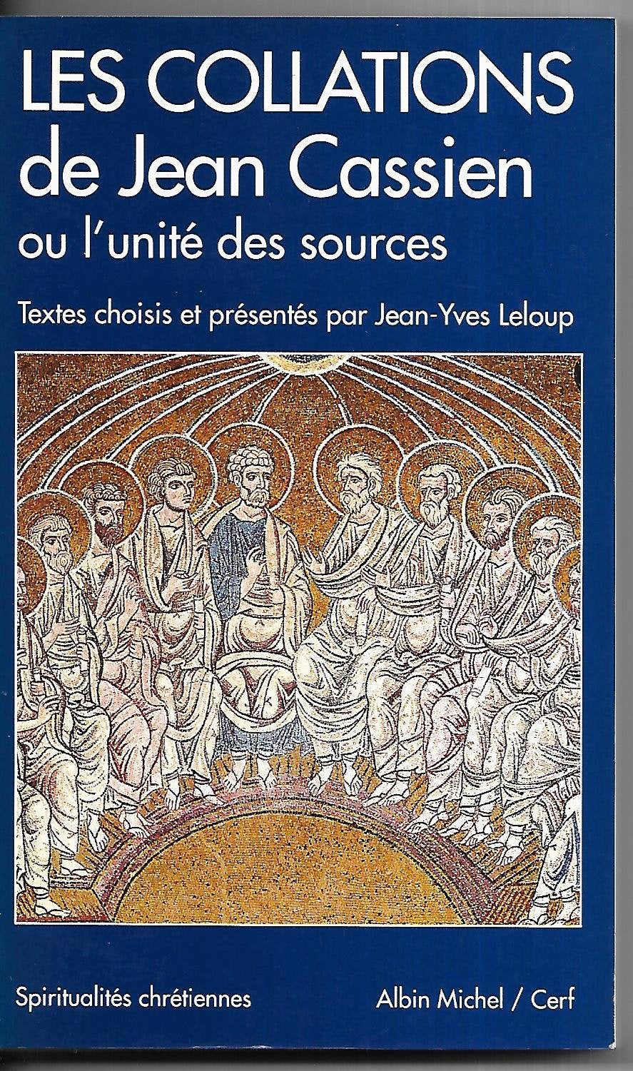 Les Collations de Jean Cassien, ou, L'unité des sources book