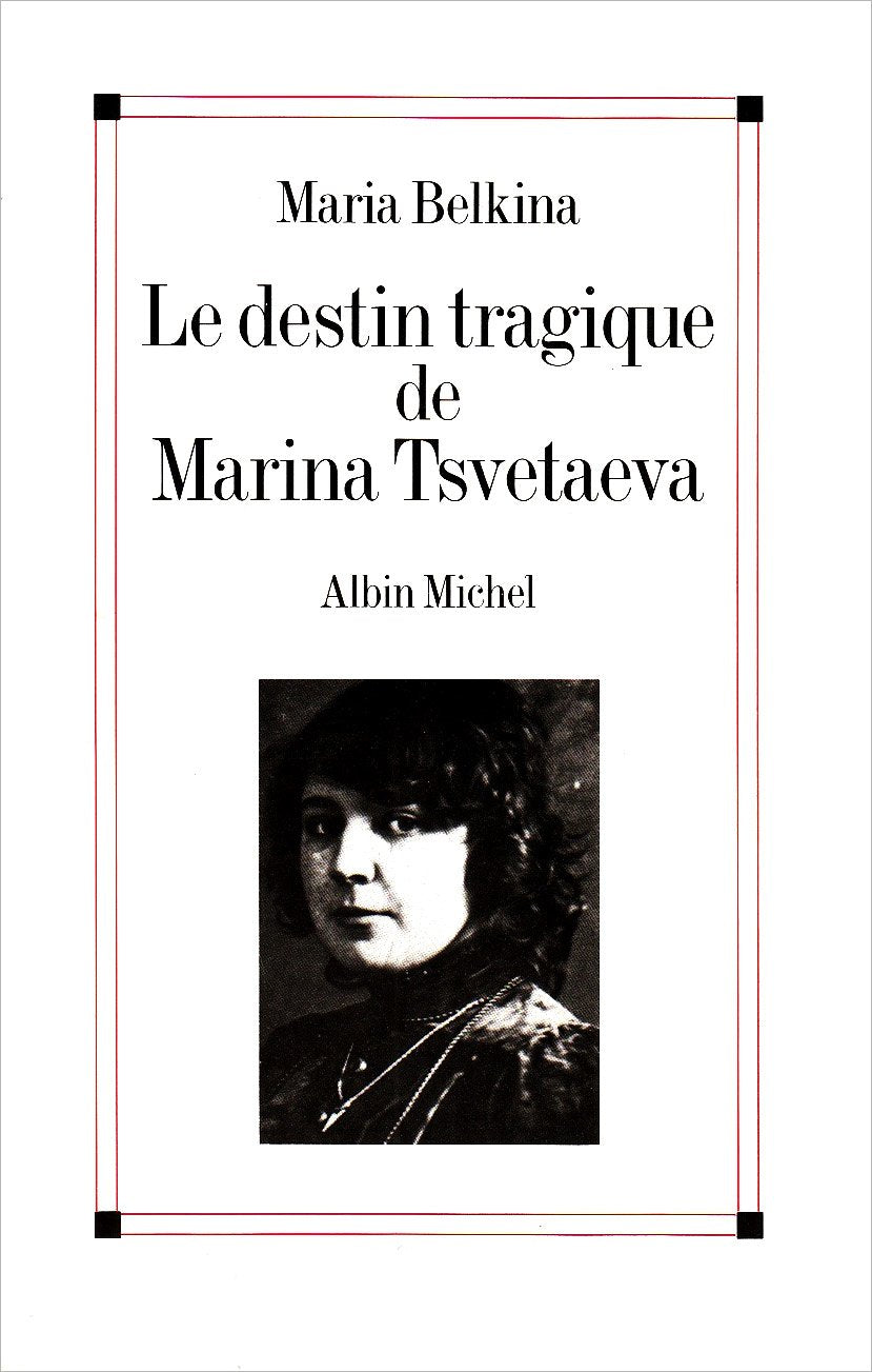 Le Destin tragique de Marina Tsvetaeva Social Sciences