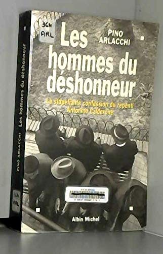 Les Hommes du déshonneur : La Stupéfiante Confession du repenti Antonio Calderone book