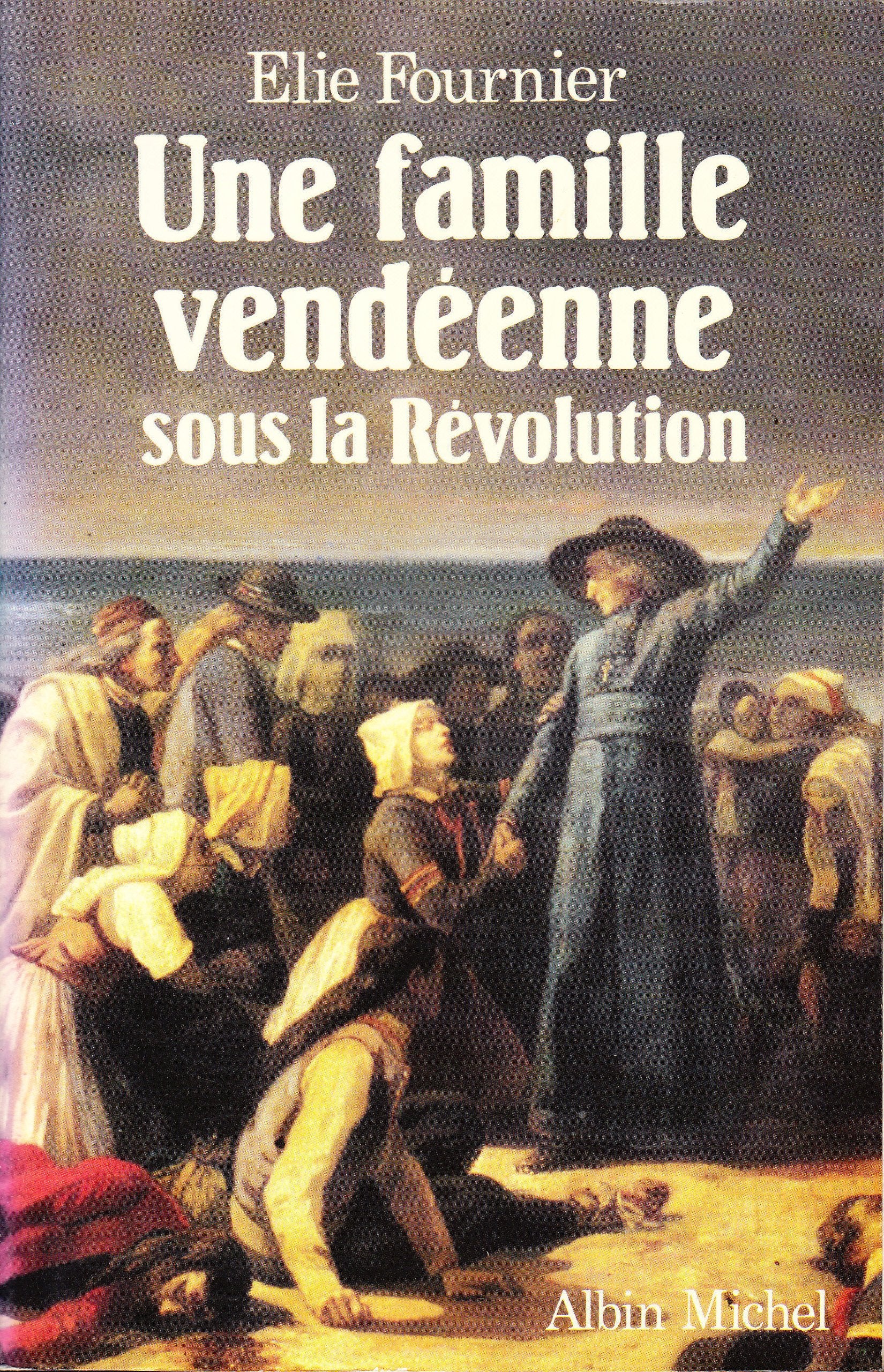 Une Famille vendéenne sous la Révolution Social Sciences