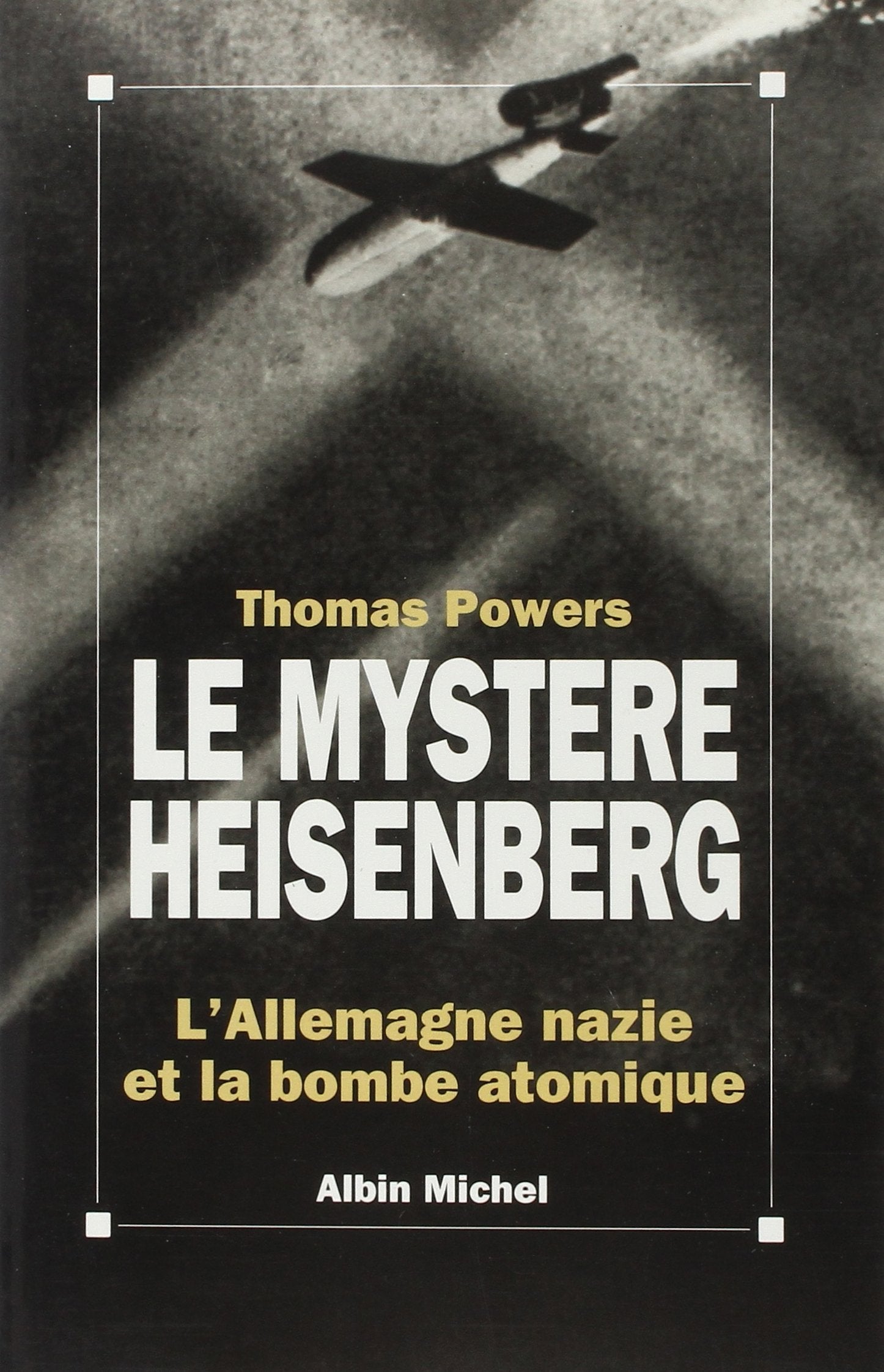 Mystere Heisenberg (Le): L'Allemagne nazie et la bombe atomique Politics & History