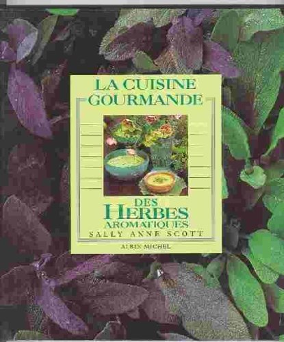 La Cuisine gourmande des herbes aromatiques book