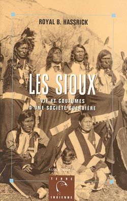 Les Sioux : vie et coutumes d'une société guerrière Social Sciences