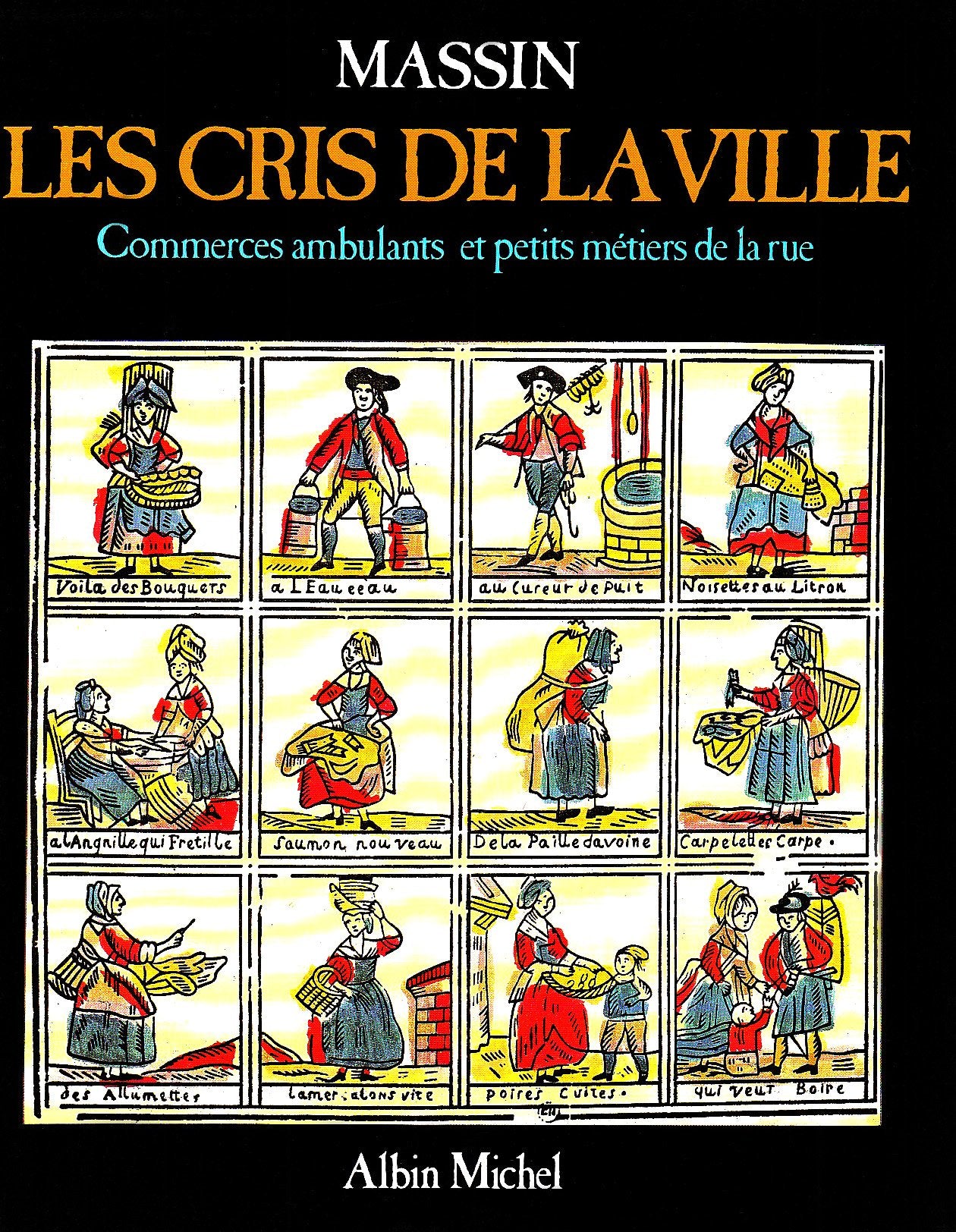 Les Cris de la ville. Commerces ambulants et petits métiers de la rue book