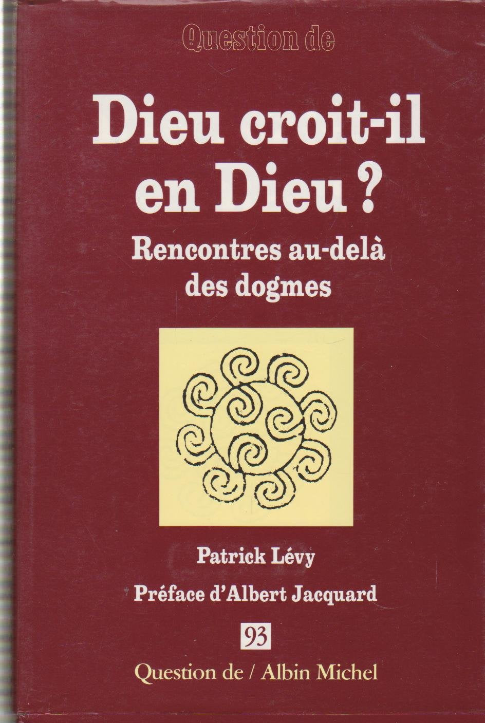 Dieu Croit-Il En Dieu ?: Rencontres au-delà des dogmes Social Sciences