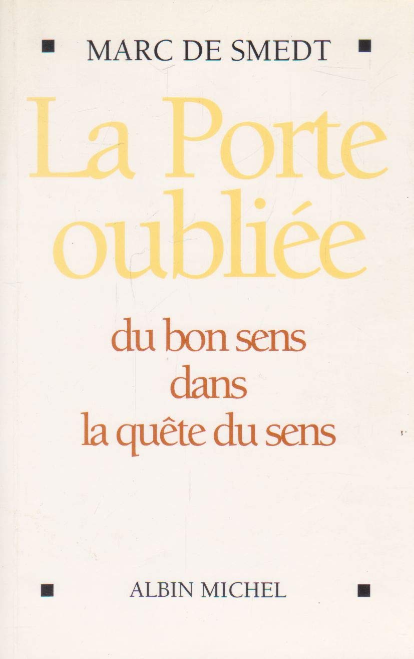 Porte Oubliee (La): Du bon sens dans la quête du sens Social Sciences