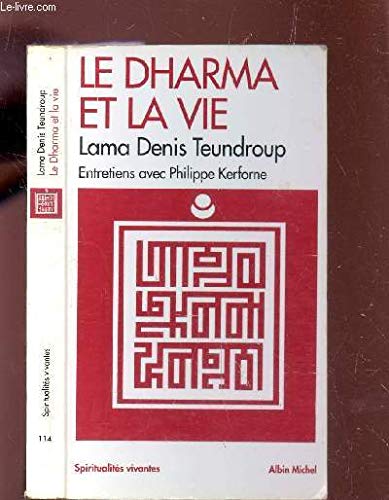 Le Dharma et la Vie: Entretiens avec Philippe Kerforne Religion & Esotericism