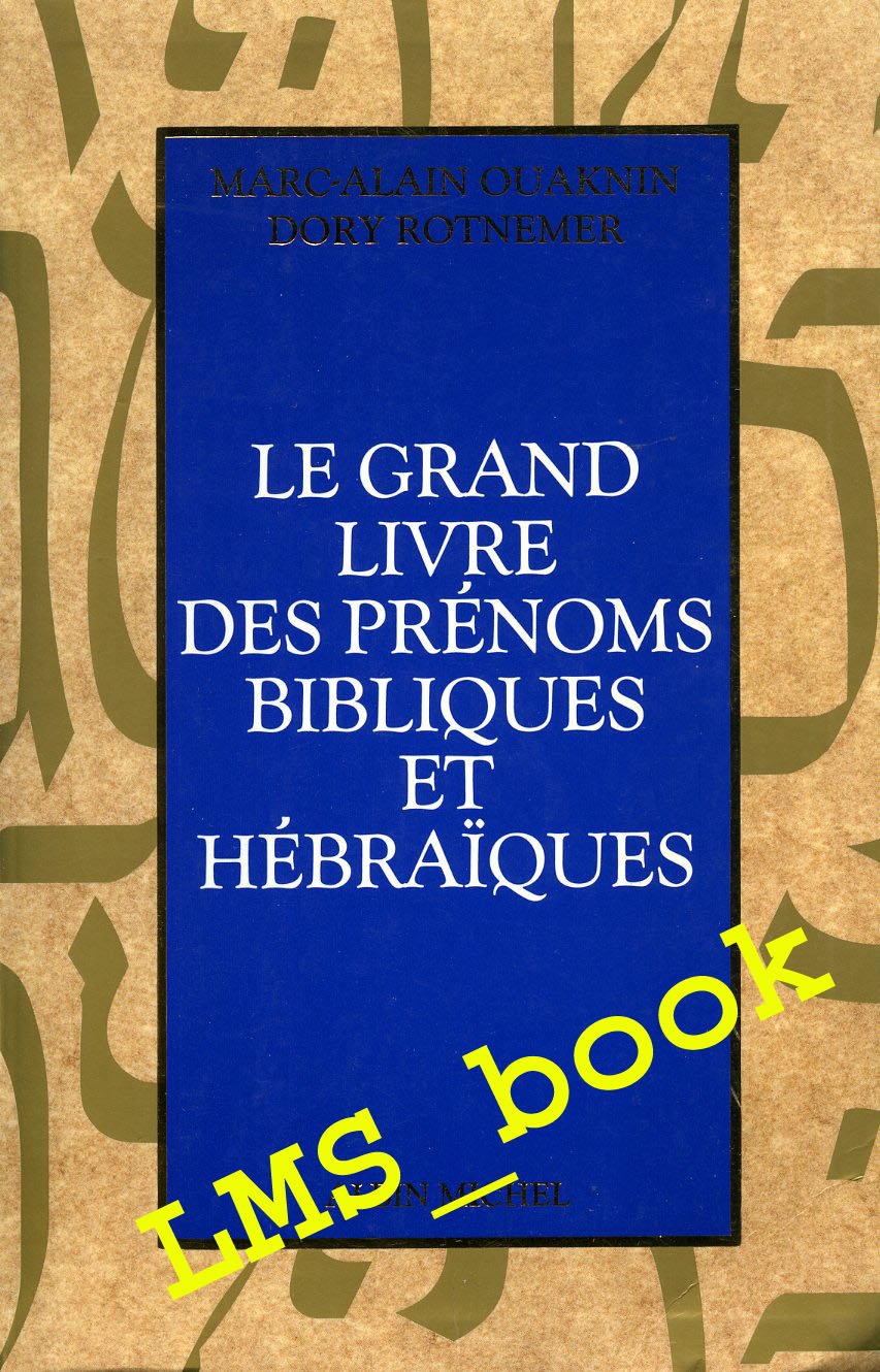 Le Grand livre des prénoms bibliques et hébraïques Books