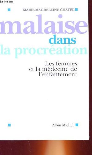 Malaise dans la procréation: Les femmes et la médecine de l'enfantement Books