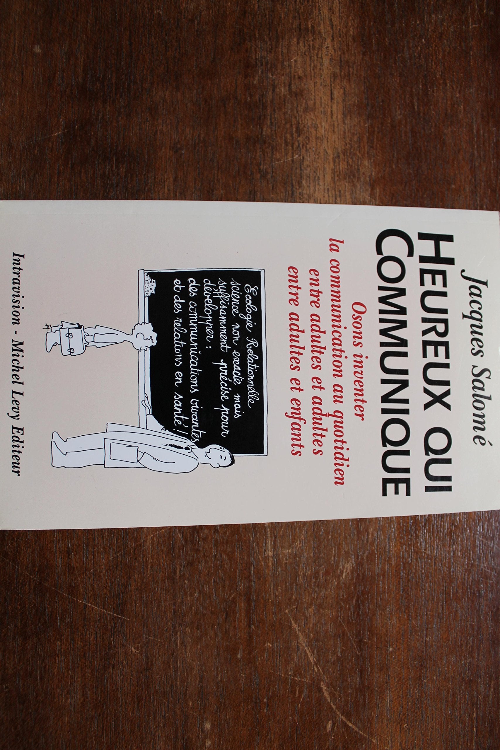 Heureux qui communique : osons inventer la communication au quotidien Books