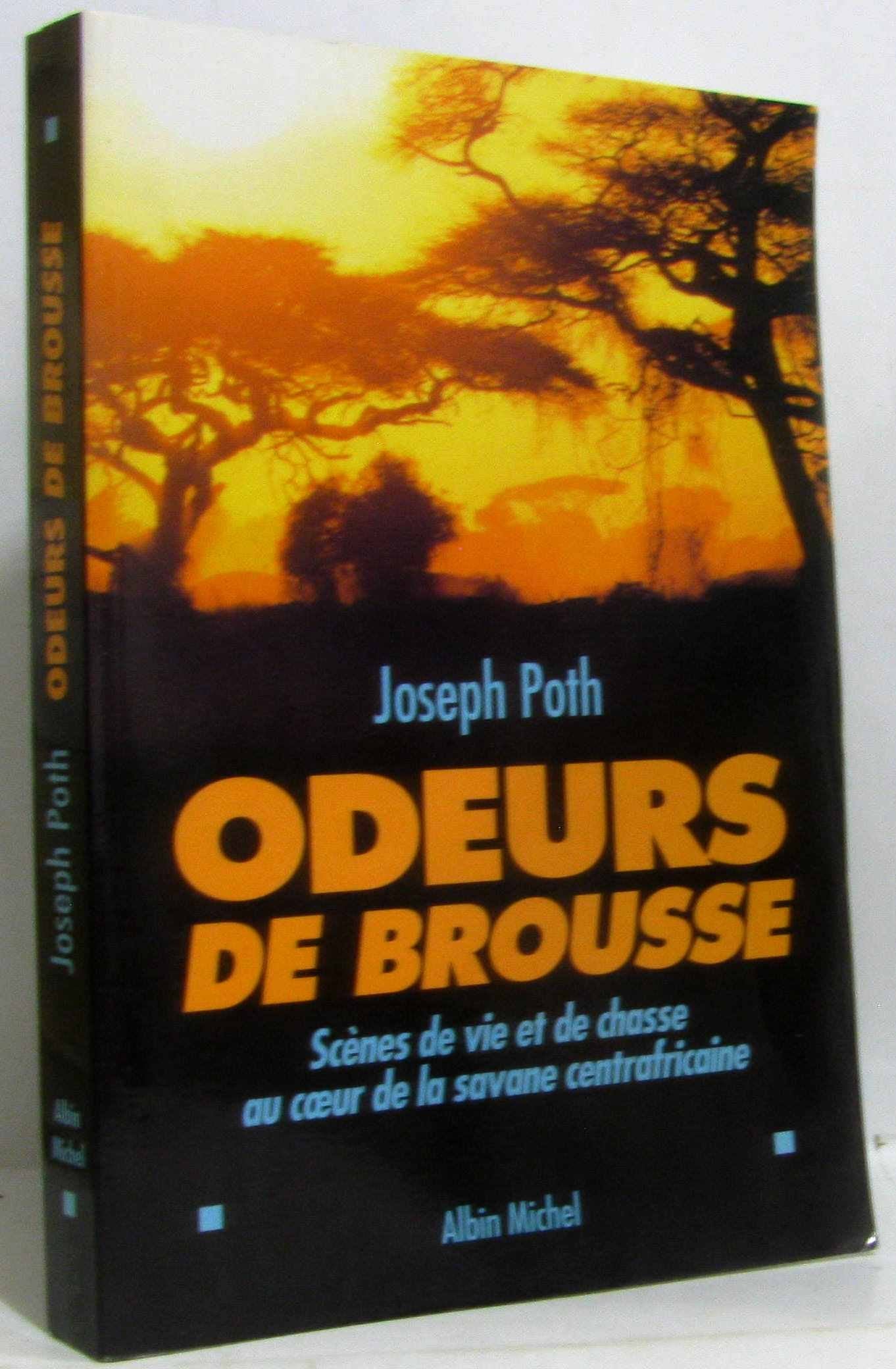 Odeurs de brousse : scènes de vie et de chasse au coeur des savanes centrafricaines book
