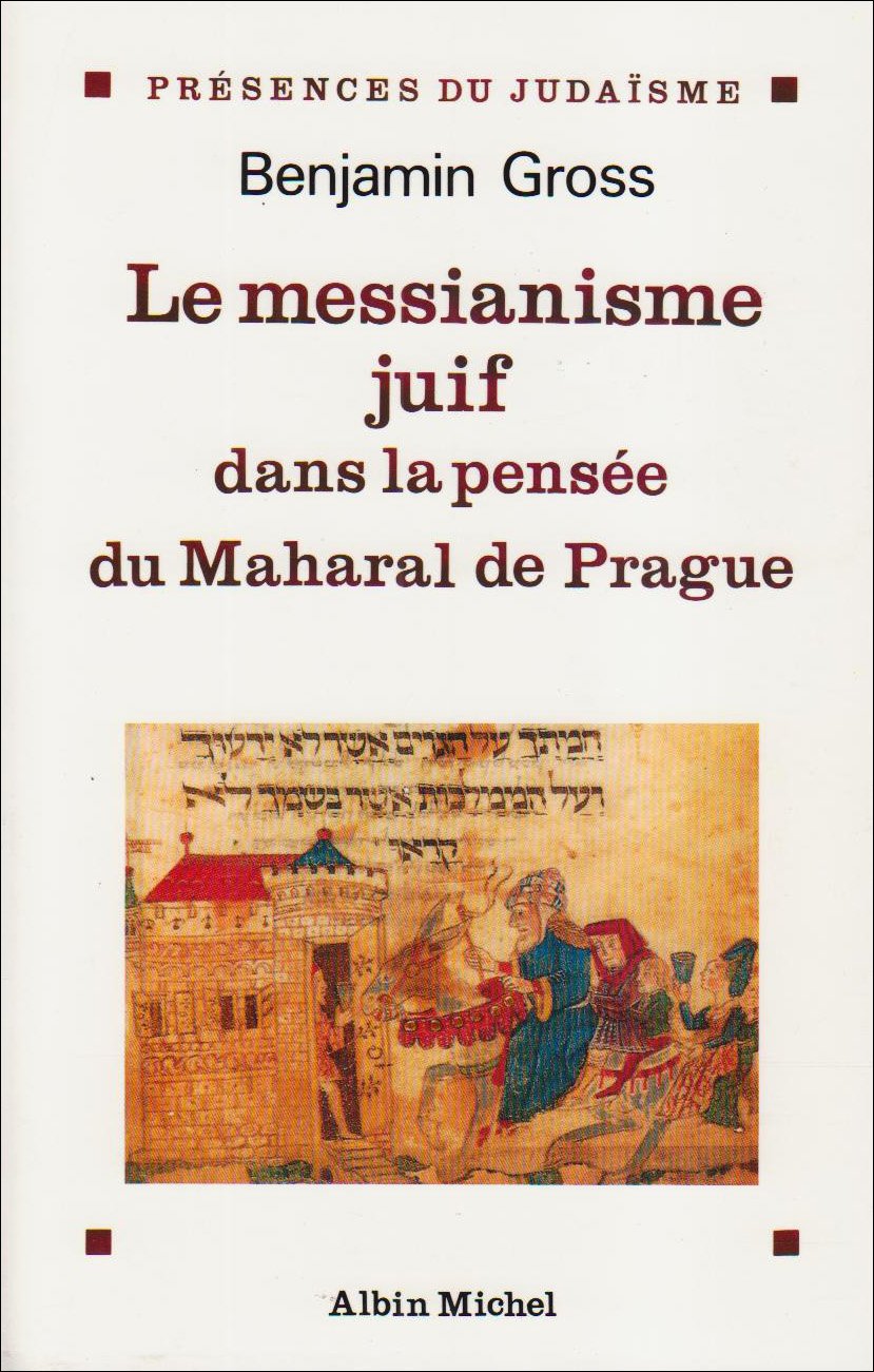 Le Messianisme juif dans la pensée du Maharal de Prague book