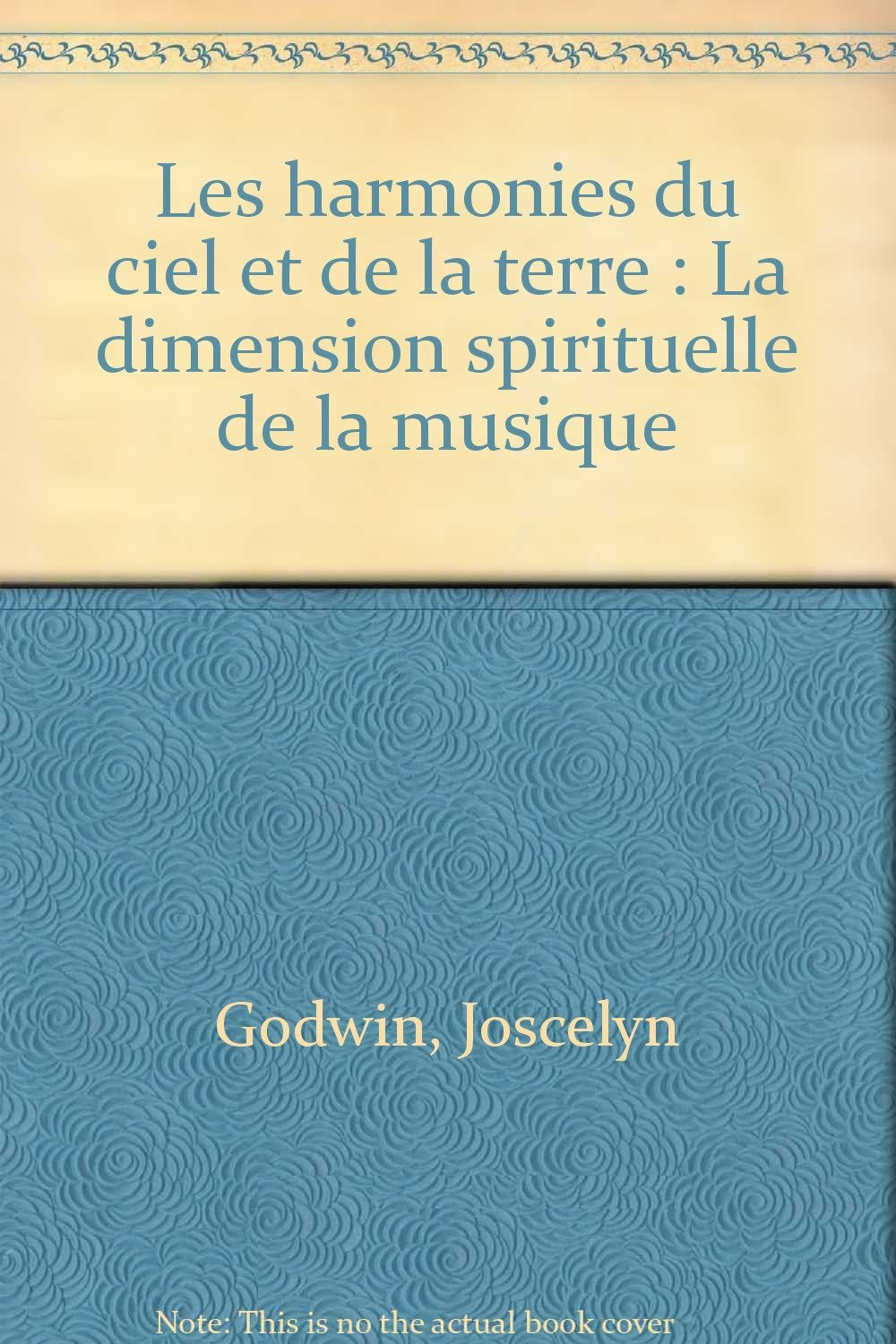 Les harmonies du ciel et de la terre: La dimension spirituelle de la musique Books