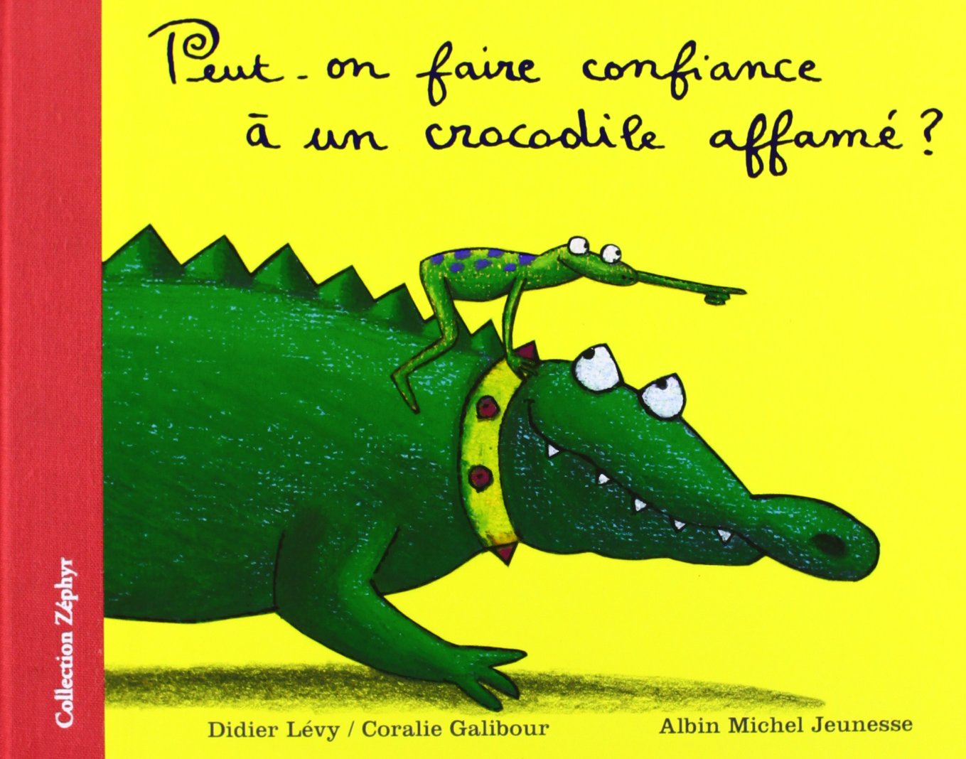 Peut-On Faire Confiance a Un Crocodile Affame ? Non-fiction