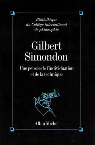 Gilbert Simondon : Une pensée de l'individuation et de la technique book