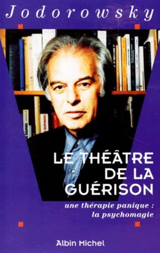 Le théâtre de la guérison : une thérapie panique, la psychomagie Religion & Esotericism