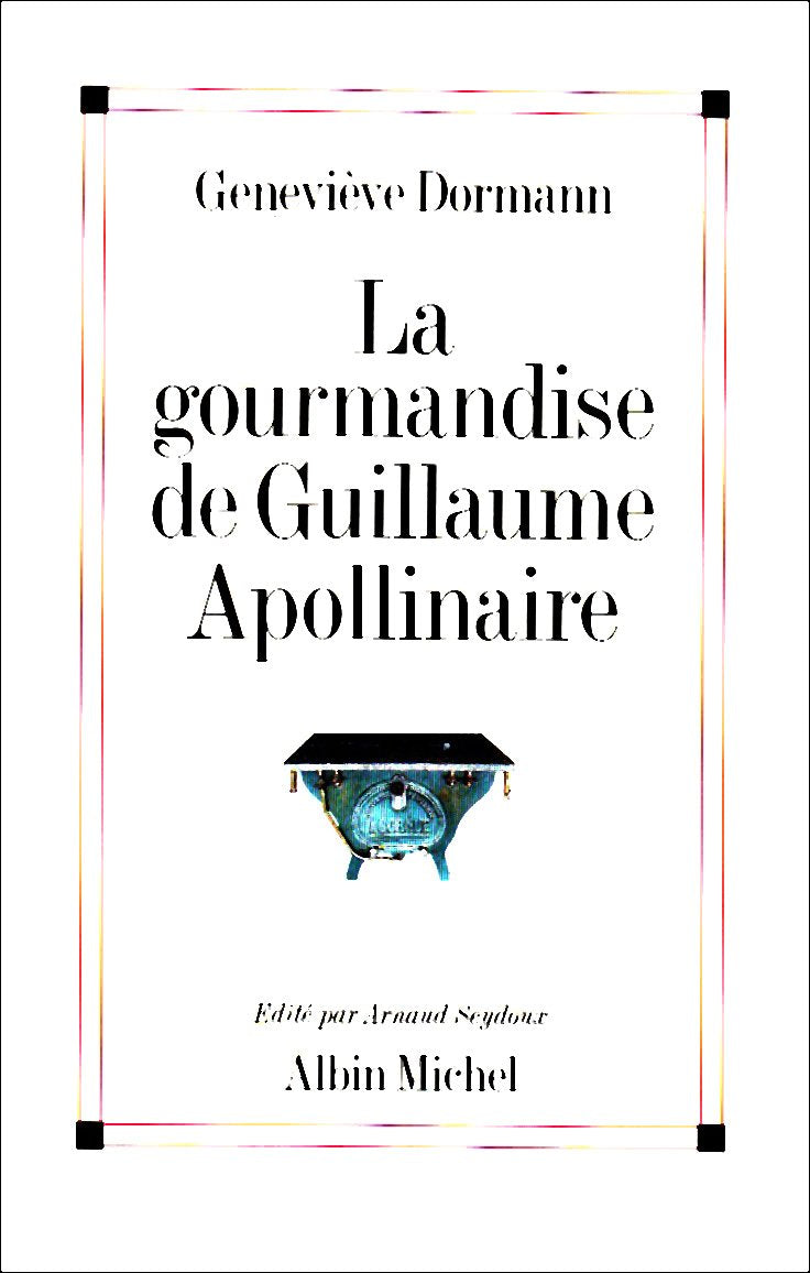 Gourmandise de Guillaume Apollinaire (La) Historical Fiction