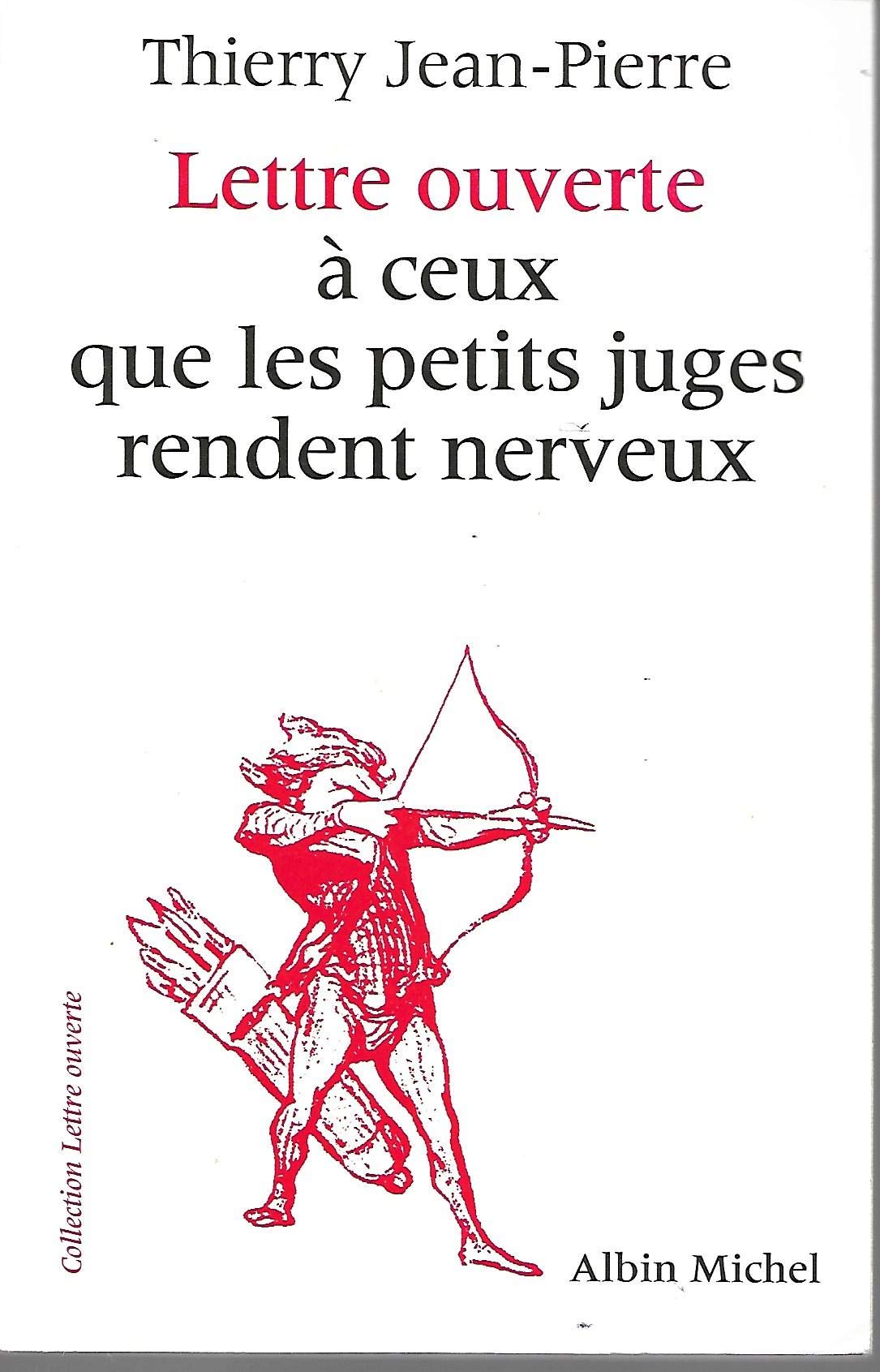 Lettre ouverte à ceux que les petits juges rendent nerveux Books