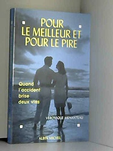 Pour le meilleur et pour le pire: Quand l'accident brise deux vies book