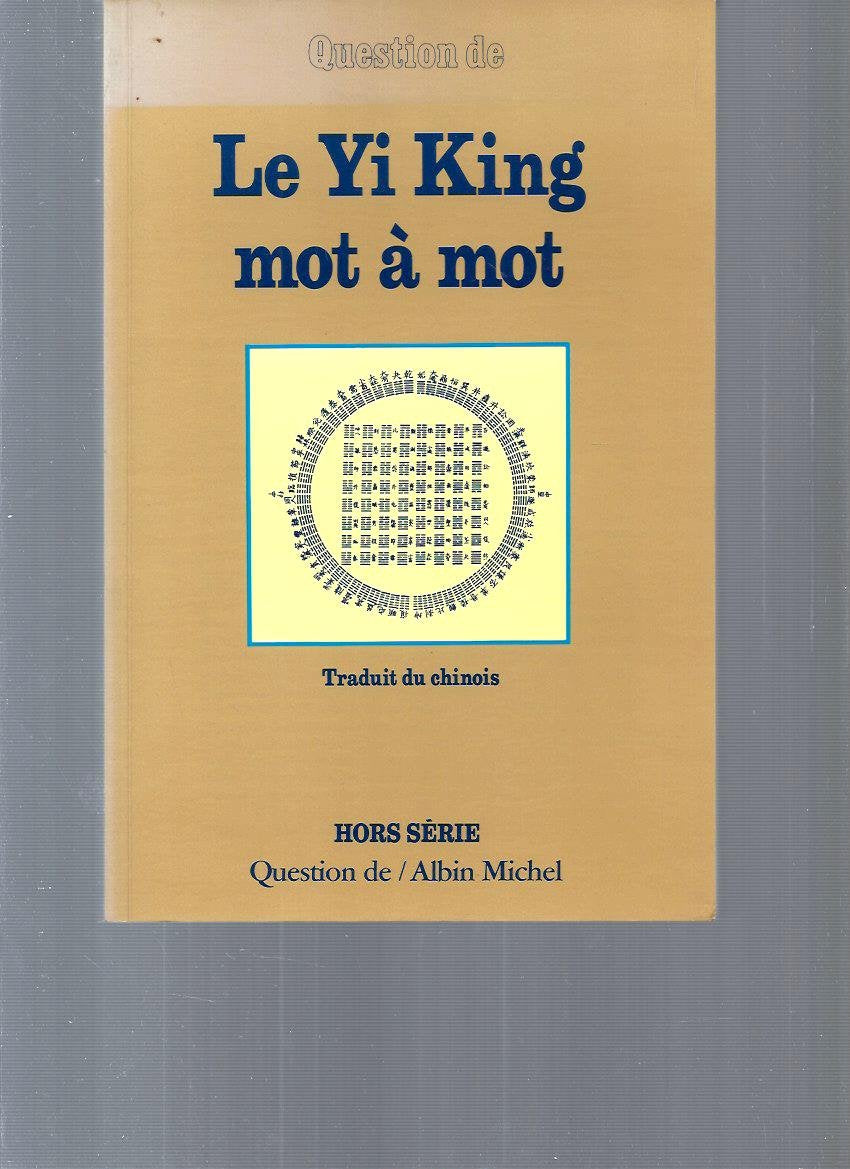 Question de, n° 98. Le Yi-king mot à mot book