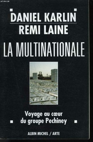 La multinationale: Voyage au coeur du Groupe Pechiney Books