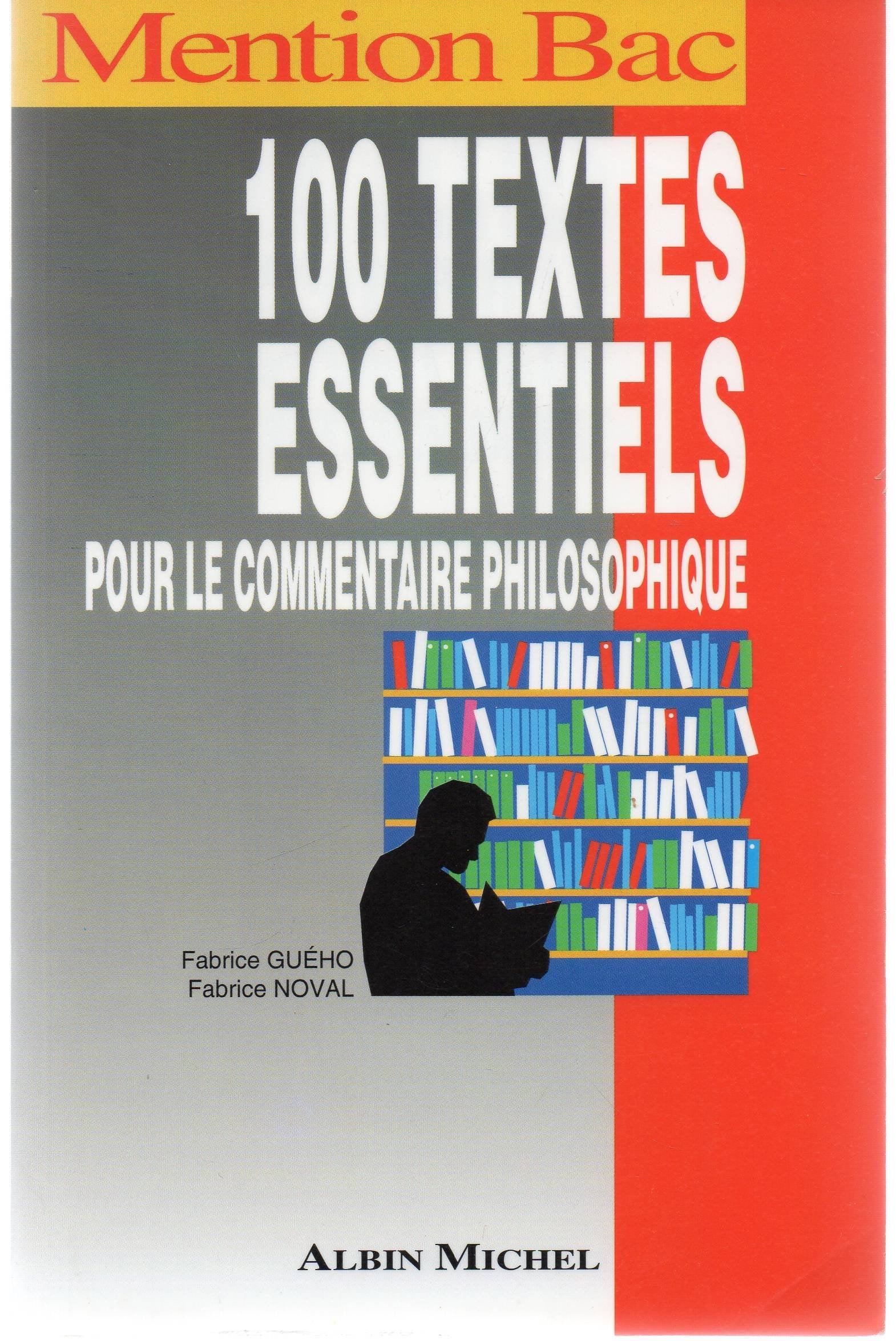 100 textes essentiels pour le commentaire philosophique book