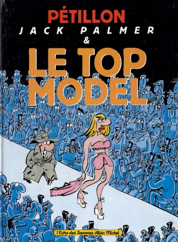 Les Aventures de Jack Palmer, tome 11 : Jack Palmer et le Top Model book