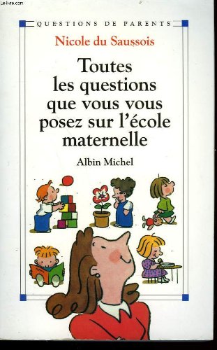 Toutes les questions que vous vous posez sur l'école maternelle book
